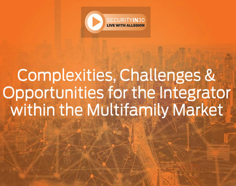 Security in 30 - Opportunities for Integrators in Multifamily